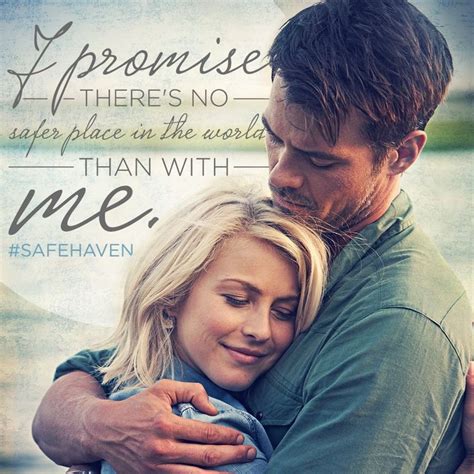 Safe haven doesn't have a whole lot to offer, with a plot so familiar and stars so uninterested in each other, and its resolution only undermines what it's safe haven, the latest film to roll off the sparks assembly line, follows every one of those instructions to the letter, though he fiddles with the formula. Safe Haven Movie Quotes. QuotesGram