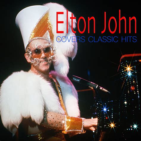 Download Elton John Elton John Covers Classic Hits 2018 From
