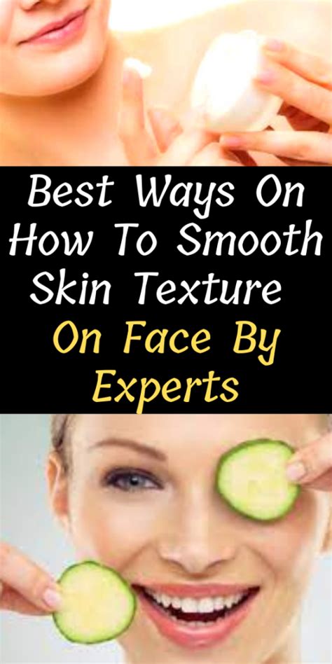 Best Ways On How To Smooth Skin Texture On Face By Experts Type And Seek