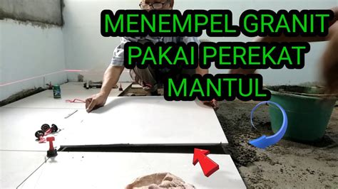 Cara Pasang Granit Menggunakan Perekat Keramik YouTube