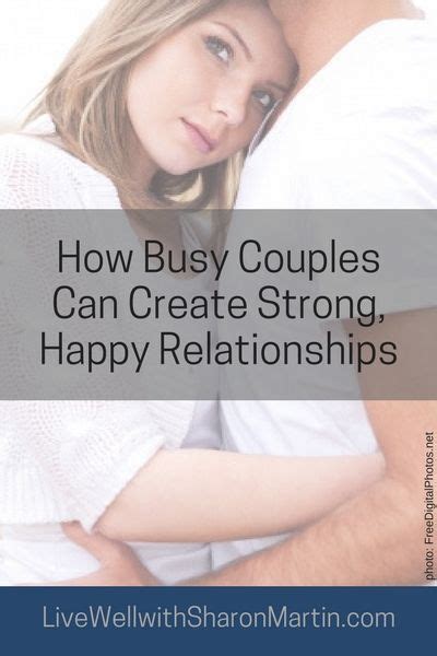 How Busy Couples Can Create Strong Happy Relationships Live Well With Sharon Martin Happy