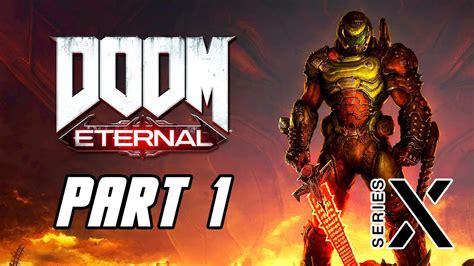Doom Eternal Xbox Series X Gameplay Walkthrough Part 1 No Commentary