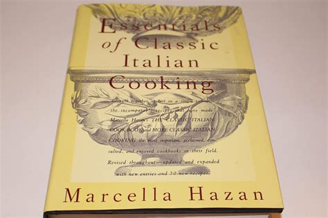 Essentials Of Classic Italian Cooking Hazan Marcella 9780307597953 Books