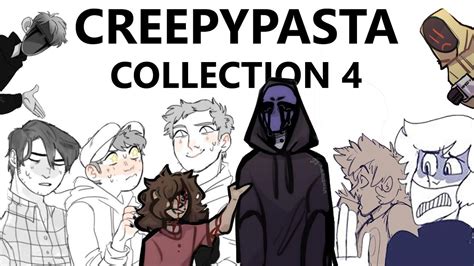 Creepypasta Collection 4 Youtube