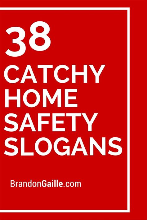 Why are safety slogans important. List of 39 Catchy Home Safety Slogans | Safety slogans, Home and Home safety