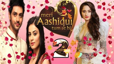 Meri Aashiqui Tumse Hei Season 2 Coming Soon Radhika And Shakti Comeback Youtube