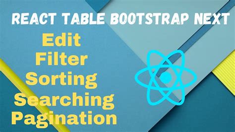 React Table Edit Filter Sorting Searching Pagination Etc React Bootstrap Table Next