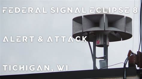 Federal Signal Eclipse 8 Siren Test Alert And Attack Tichigan Wi Youtube