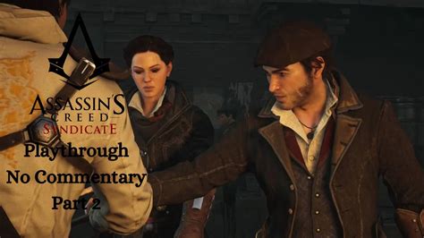 Assassins Creed Syndicate Part 2 PLAYTHROUGH No Commentary YouTube