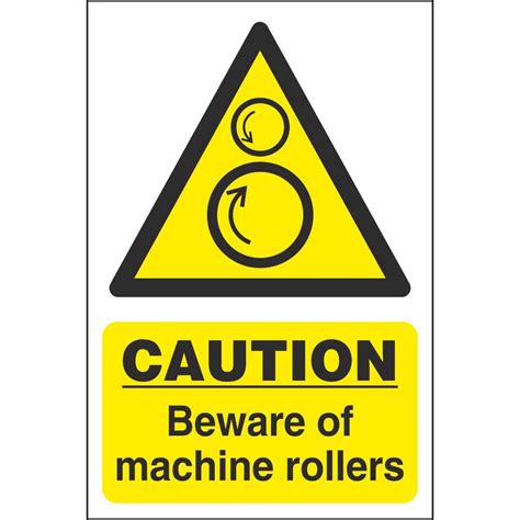 Caution Beware Of Machine Rollers Workplace Machine Safety Signs