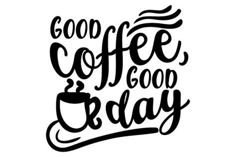 Free Free 235 Good Coffee Svg SVG PNG EPS DXF File