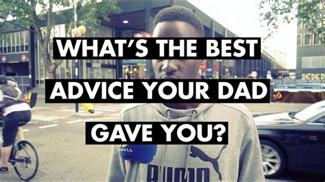 Whats The Best Advice Your Dad Ever Gave You Fathers Day Youtube