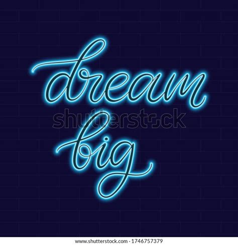 Dream Big Neon Sign Lettering On Stock Vector Royalty Free 1746757379