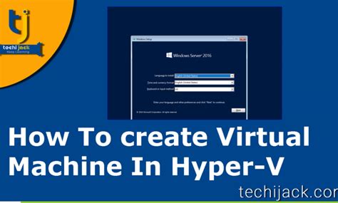 How To Create Virtual Machine Hyper V 15 Easy Steps