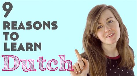 9 reasons to learn dutch║lindsay does languages video learn dutch dutch learning