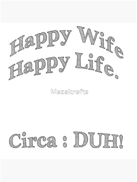 Happy Wife Happy Life Circa Poster By Mazalcrafts Redbubble