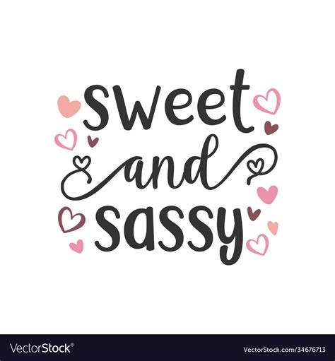 Sweet And Sassy Quote Lettering Design Royalty Free Vector