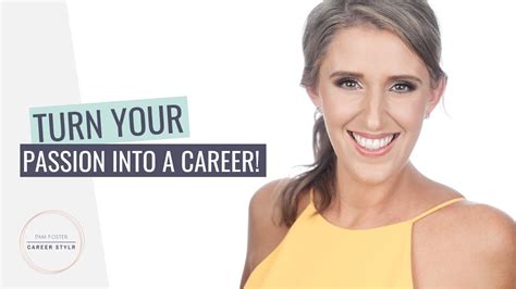 Turn Your Passion Into A Career Youtube