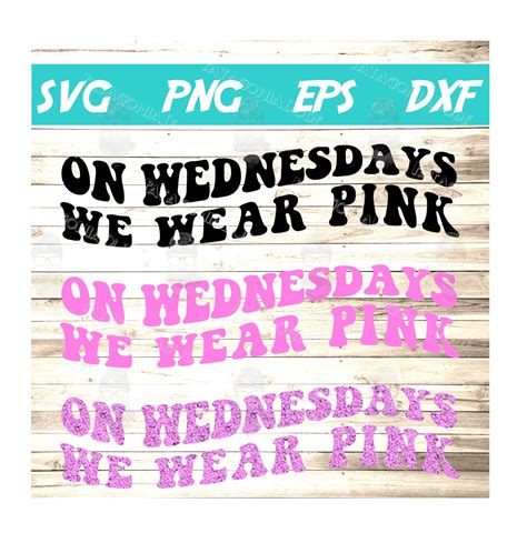 On Wednesdays We Wear Pink Svg Etsy