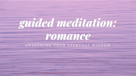 guided meditation romance sex and intimacy youtube