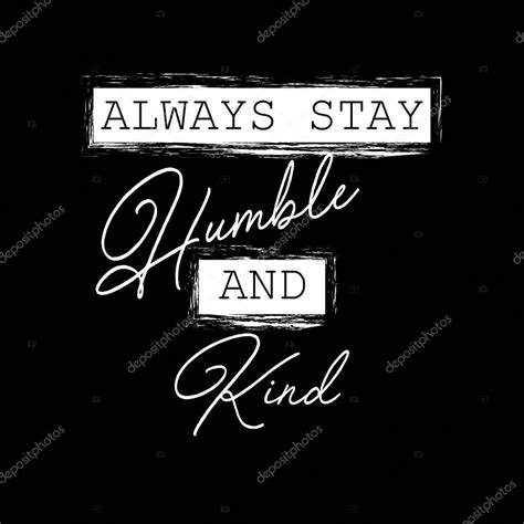 Always Stay Humble Kind Motivational Quote — Stock Photo
