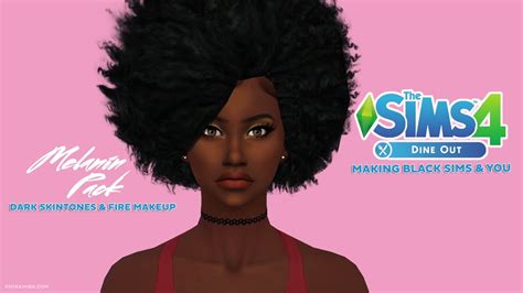 The Sims 4 Making Black Sims And You Dark Skintones Makeup Youtube Af1