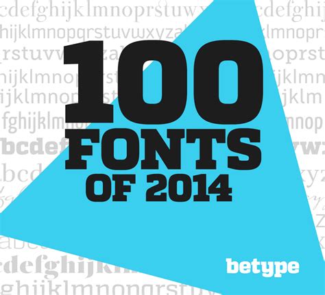 Best Fonts Of The 2014 — 100 Best Fonts Of 2014 To Close The Big