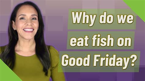 Why Do We Eat Fish On Good Friday YouTube