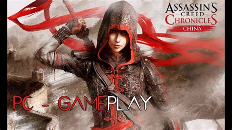 Assassin Creed Chronicles China Pc Gameplay YouTube