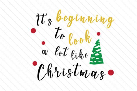 It S Beginning To Look A Lot Like Christmas Svg Cut File By Creative