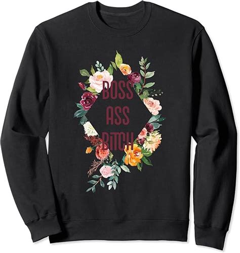 Cool And Chic Boss Ass Bitch Sweatshirt Clothing Shoes