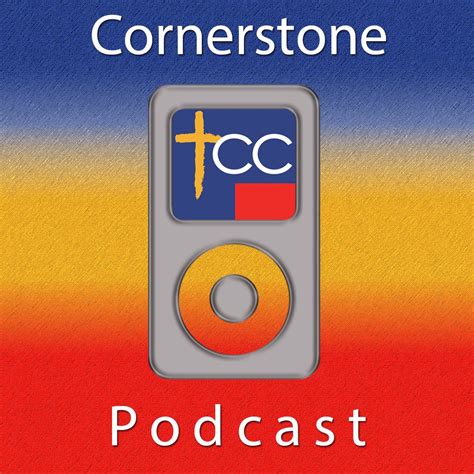 The Cornerstone Podcast Listen Via Stitcher For Podcasts