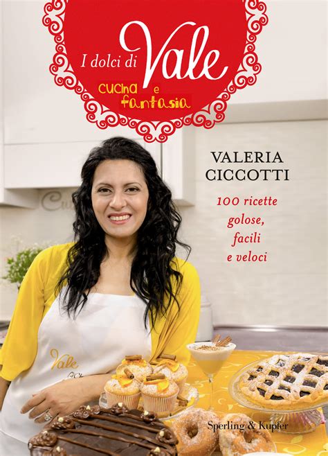 Segui vale cucina e fantasia sui social. I dolci di Vale cucina e fantasia - Sperling & Kupfer Editore