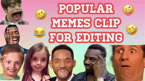Popular Memes Clip For Video Editing Youtube