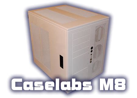 Caselabs M8 Review | Caselabs M8 Review | Cases & Cooling | OC3D Review