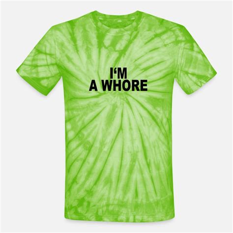 Shop Im A Whore T Shirts Online Spreadshirt