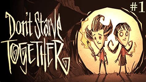 Don't Starve Together - Episode 1: I LOVE THIS GAME - YouTube