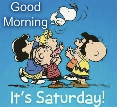 Its Saturday Peanuts Gang Happy Saturday Images Good Morning Saturday