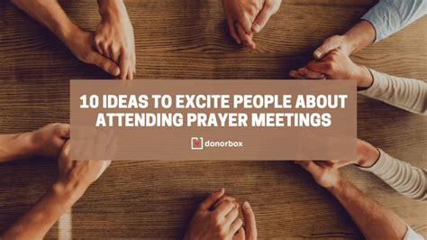 10 Prayer Meeting Ideas To Excite People And Connect With God Donorbox