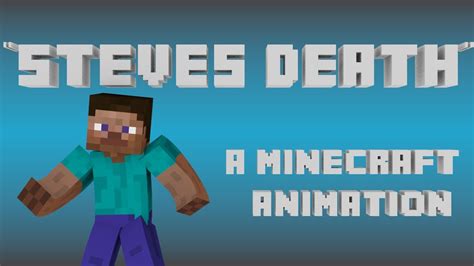 Minecraft Animation The Death Of Steve Hd Youtube