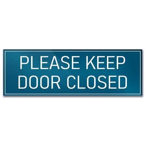Buy Please Keep Door Closed Sign Blue 9x3 Self Stick Door Wall