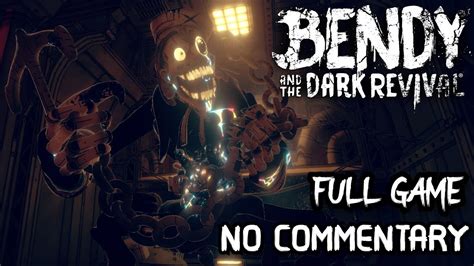 Bendy And The Dark Revival Full Game And Ending Walkthrough Youtube