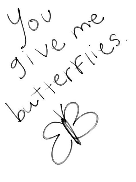 Even After All This Time Butterfly Quotes You Give Me Butterflies
