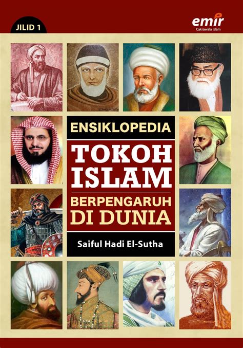 Ensiklopedia Tokoh Islam Berpengaruh Di Dunia Jilid 1 Emir
