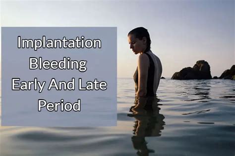 Implantation Bleeding Early And Late Period 2022