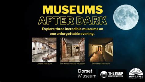 Museums After Dark Discover Dorchester