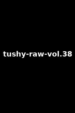 Tushy Raw vol 38Natasha Nice Bunny Madison2022作品 xb1