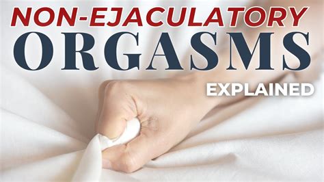 Multiple Male Orgasm Explained Non Ejaculatory Orgasm Youtube