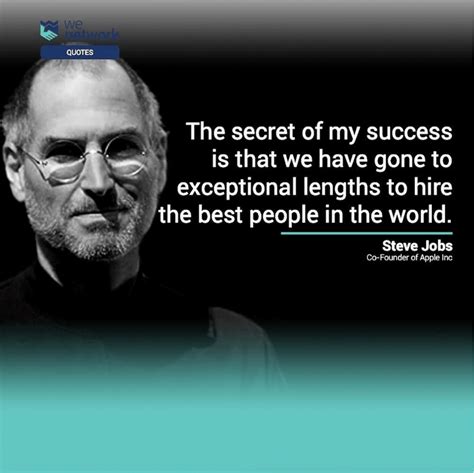 Steve Jobs Secret Of Success Was Hiring The Best Team