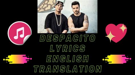 Luis Fonsi Despacito Lyrics Ft Daddy Yankee English Translation
